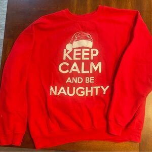 🎅🏽 Christmas Sweater: Keep Calm and Be Naughty